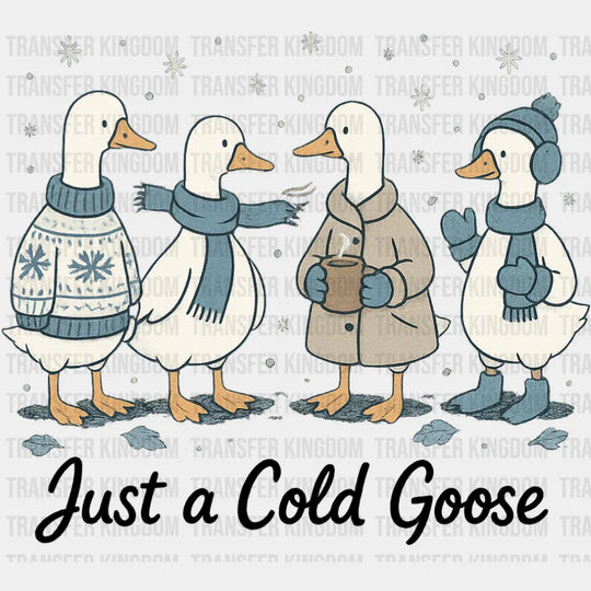 Just A Cold Goose B&W - Christmas DTF Transfer Adult Unisex - S & M (10’’) / Dark Color Design (See Imaging)