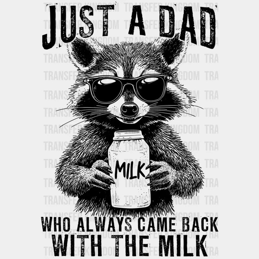 Just A Dad Who Always Came Back With The Milk - Father’s Day DTF Transfer Adult Unisex - S & M (10’’) / Dark Color
