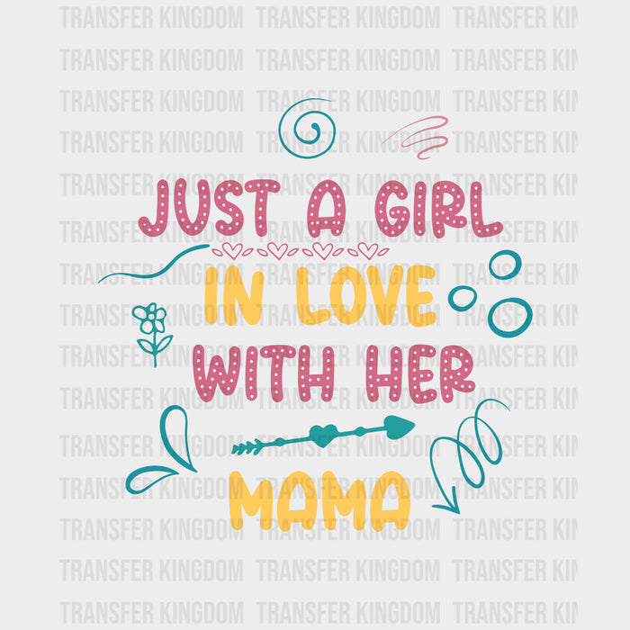 Just A Girl In Love With Her Mama - Baby DTF Transfer