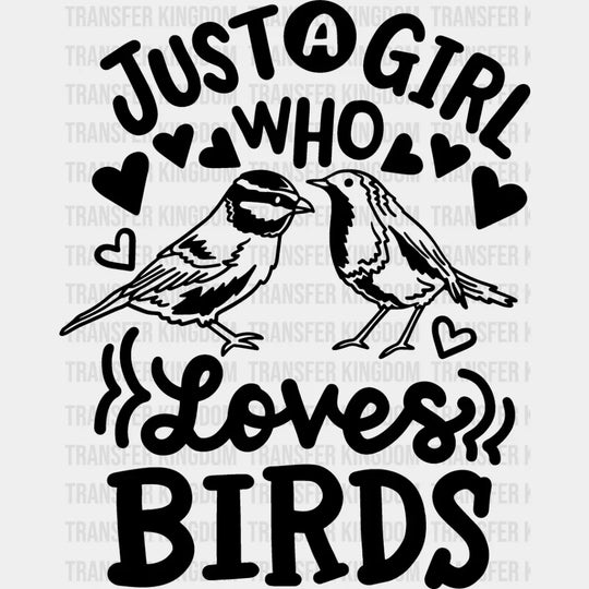 Just A Girl Who Loves Birds Two Bird Design - Iron On Dtf Transfer Unisex S & M (10’’) / Dark