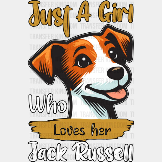 Just A Girl Who Loves Her Jack Russell - Dogs DTF Transfer Adult Unisex - S & M (10’’) / Dark Color Design (See Imaging)