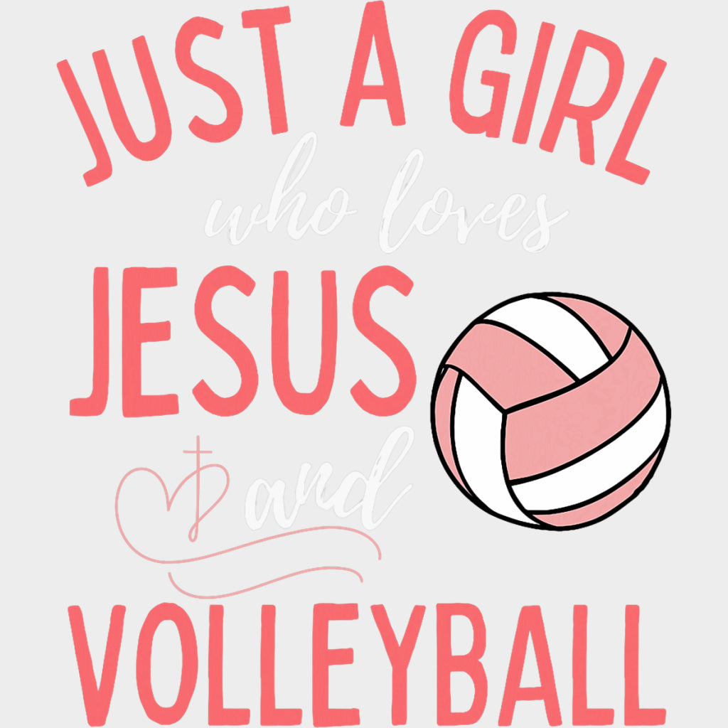 Just A Girl Who Loves Jesus And Volleyball - Volleyball DTF Transfers transfer-kingdom Light Color Design (See Imaging)