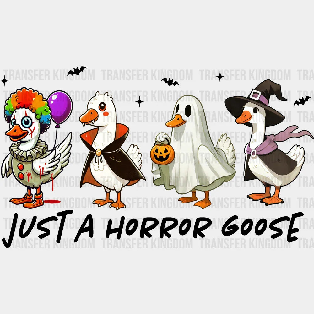 Just A Horror Goose B&W Halloween DTF Transfer Adult Unisex S & M (10’’) / Dark Color Design (See Imaging)
