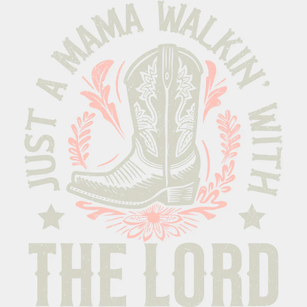 Just A Mama Walkin’ With The Lord - Mother’s Day DTF Transfer Adult Unisex - S & M (10’’) / Light Color Design (See