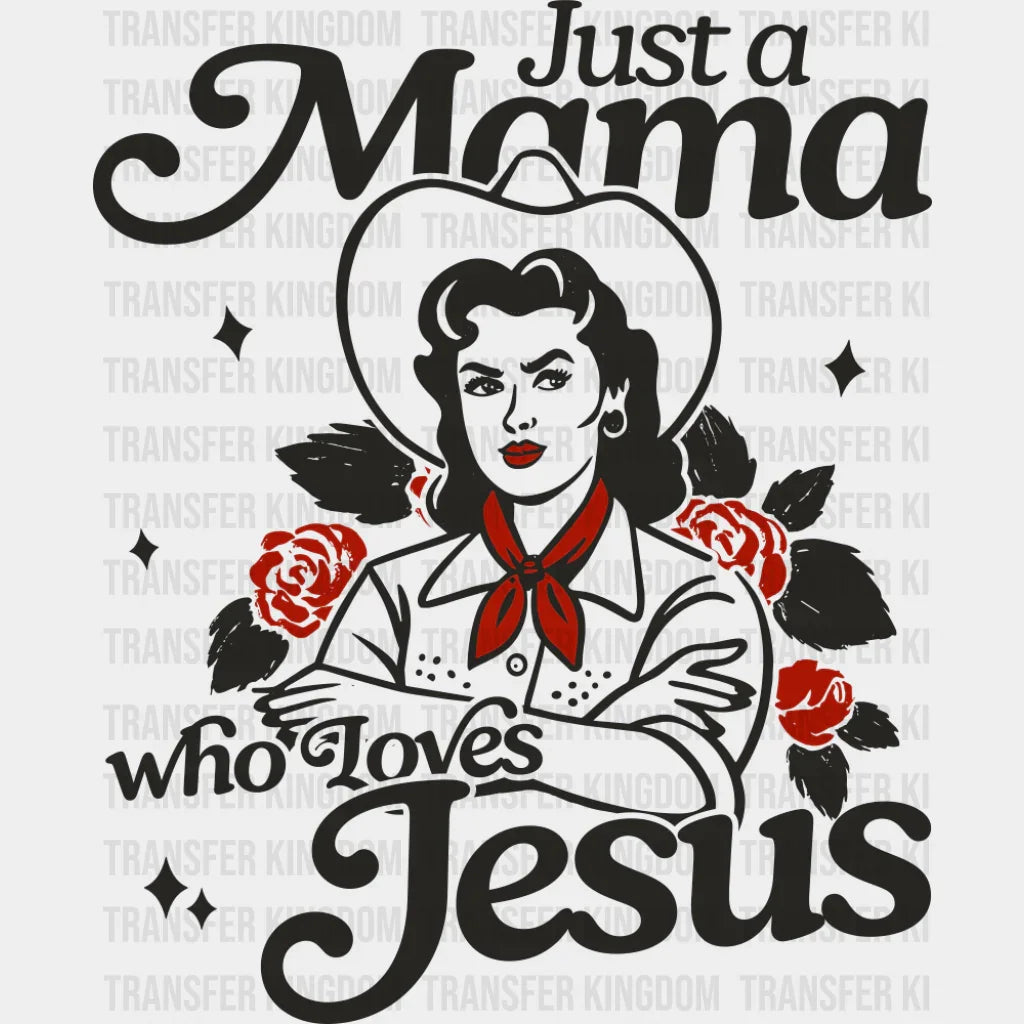 Just A Mama Who Loves Jesus - Mother’s Day DTF Transfer Adult Unisex - S & M (10’’) / Dark Color Design (See Imaging)