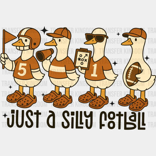 Just A Silly Football - Football DTF Transfer Adult Unisex - S & M (10’’) / Dark Color Design (See Imaging)