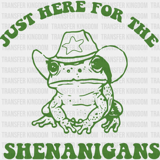 Just Here For The Shenanigans - St. Patrick’s Day DTF Transfer Adult Unisex - S & M (10’’) / Green Color Design (See