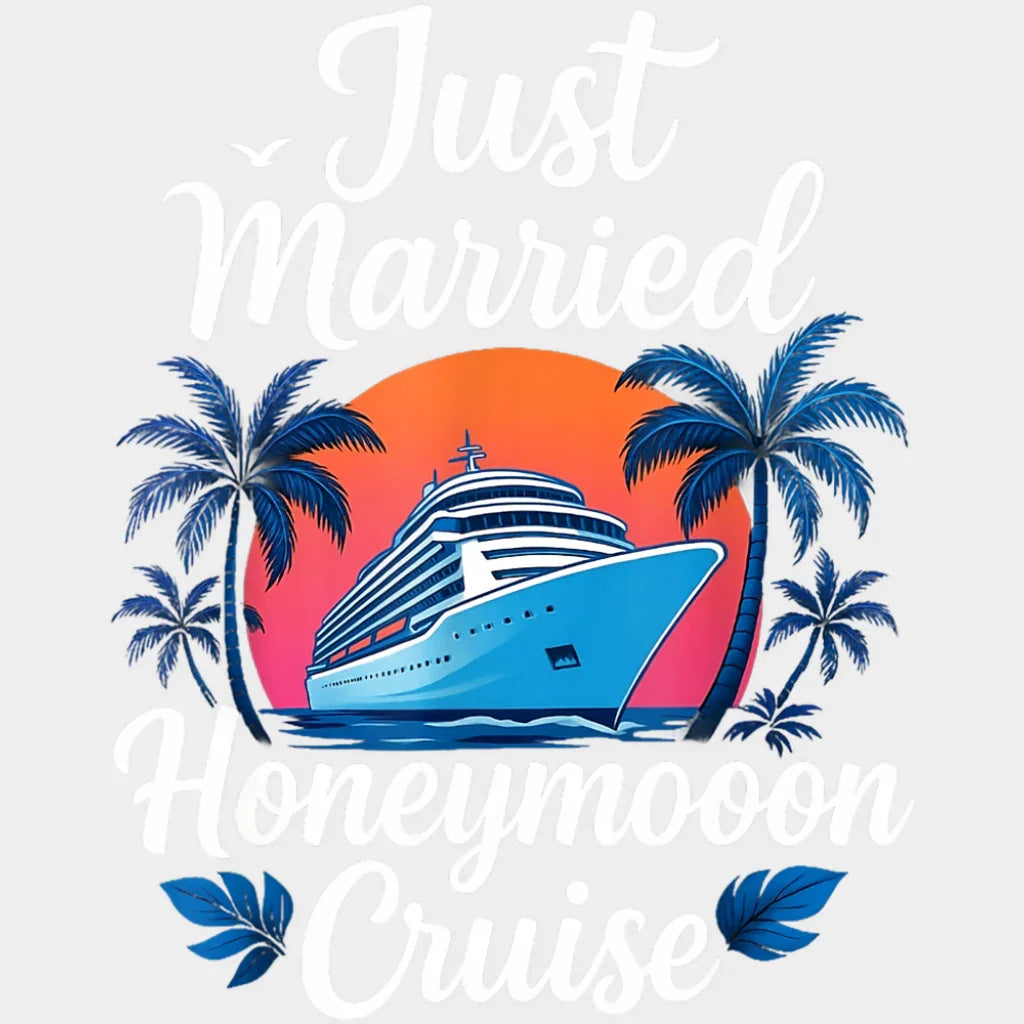 Just Married Honeymoon Cruise - Vacation DTF Transfer Adult Unisex - S & M (10’’) / Light Color Design (See Imaging)