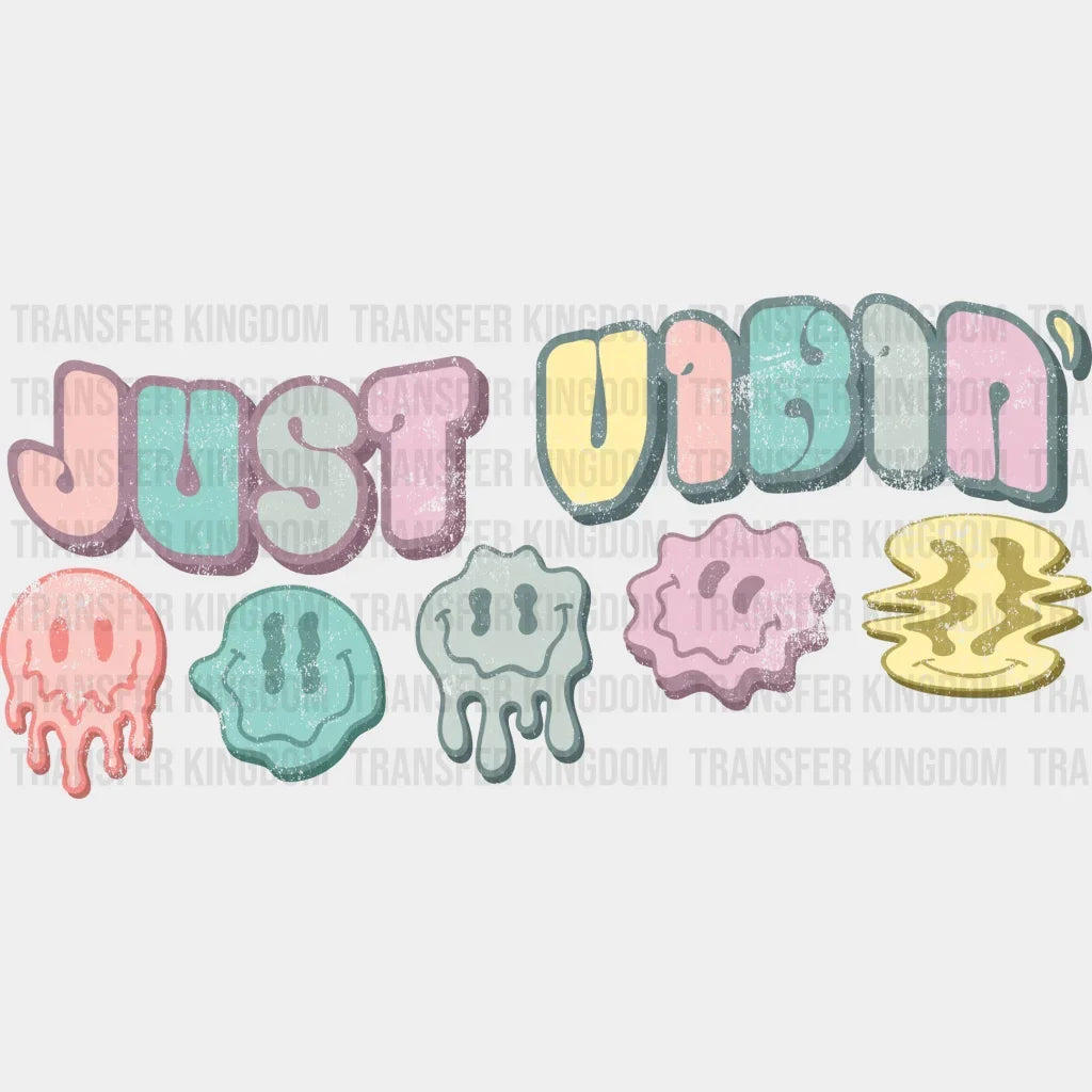 Just Vibin - Positive Quote Vibes Smiley Face Dtf Heat Transfer