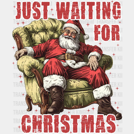 Just Waiting For Christmas - Dtf Transfer