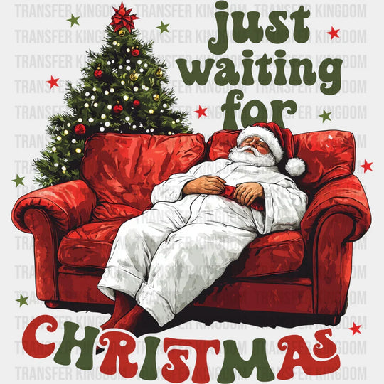 Just Waiting For Christmas Santa Sleeping - Christmas DTF Transfer