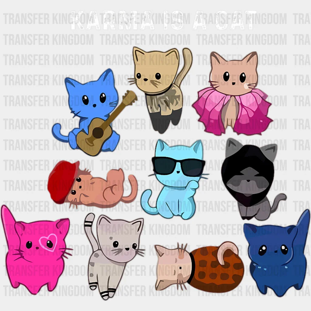 Karma Is A Cat - Cats DTF Transfer