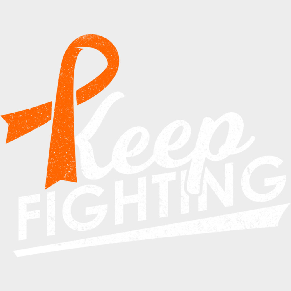 Keep Fighting Orange Ribbon - Leukemia DTF Transfers Adult Unisex - S & M (10’’) / Light Color Design (See Imaging)