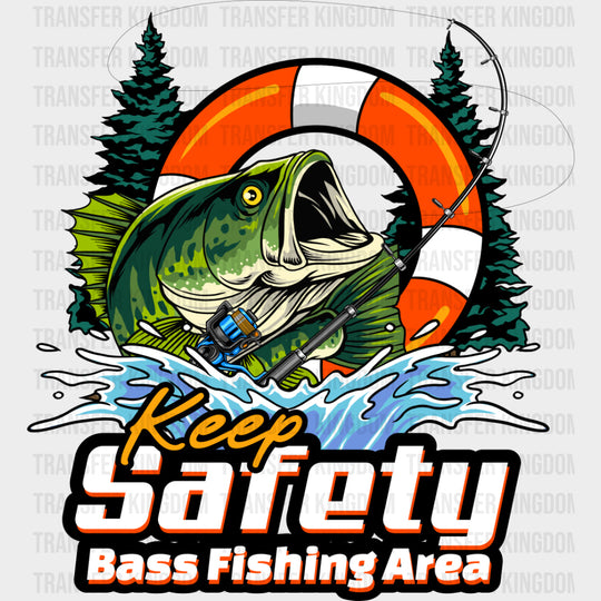 Keep Safety Bass Fishing Area - Fishing DTF Transfers Adult Unisex - S & M (10’’) / Dark Color Design (See Imaging)