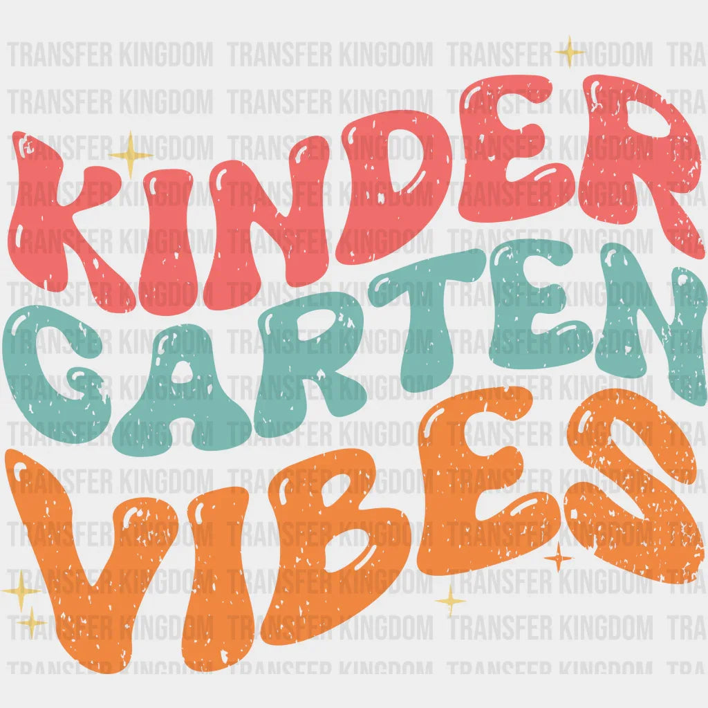 Kindergarten Vibes - Back To School DTF Transfer - Transfer Kingdom