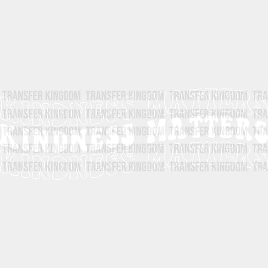 Kindness Matters - Anti Bullying Dtf Heat Transfer Unisex S & M (10’’) / Light Color Design See