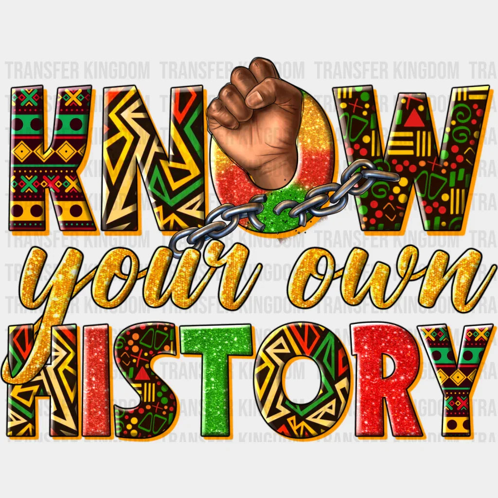 Know Your Own History Fist Design - Blm Dtf Transfer