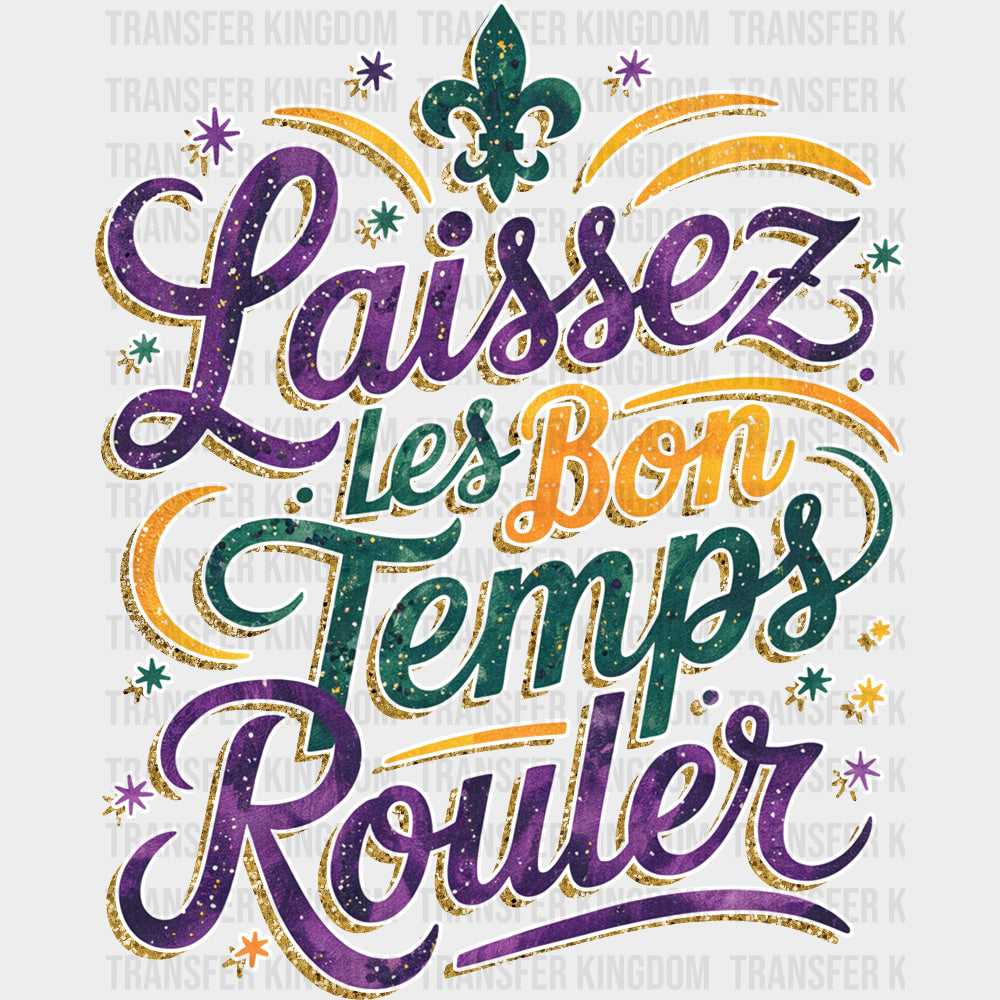 Laissez Les Bon Temps Rouler - Mardi Gras DTF Transfers