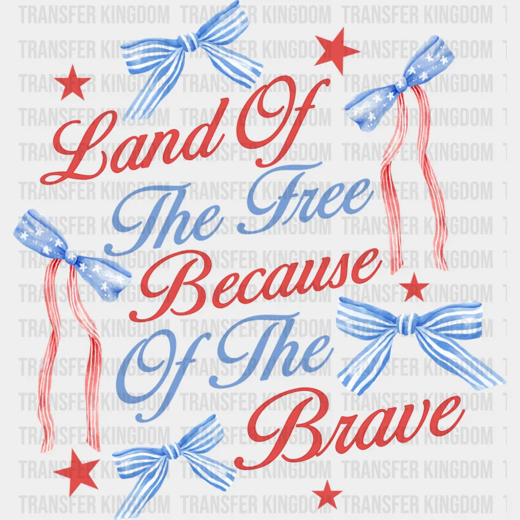 Land Of The Free Because Of The Brave Ribbons & Stars - 4th Of July DTF Transfer Adult Unisex - S & M (10’’) / Dark