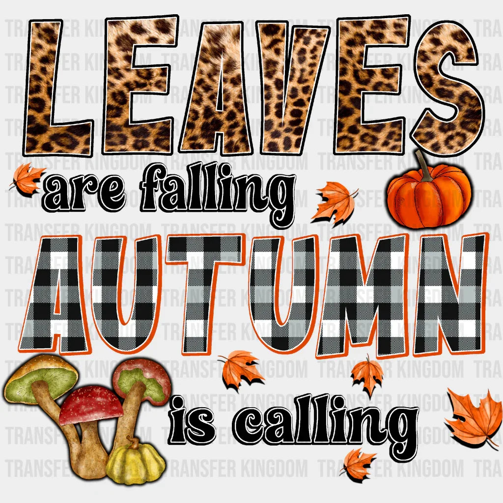 Leaves Are Falling Autumn Is Calling - Fall Dtf Transfer Unisex S & M (10’’) / Dark Color