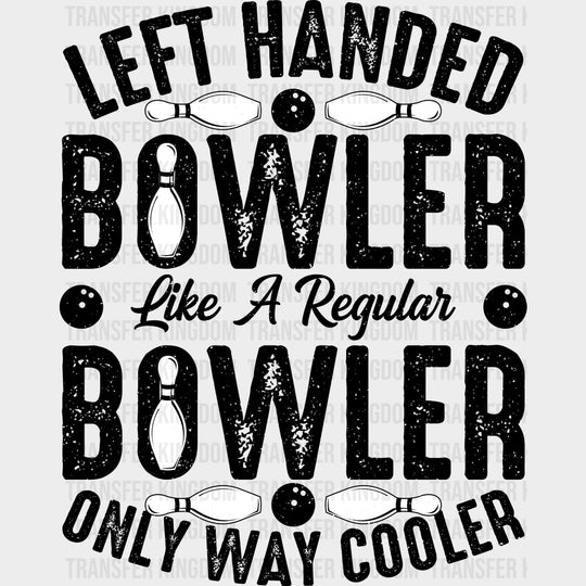 Left Handed Bowler - Bowling DTF Transfers Adult Unisex - S & M (10’’) / Dark Color Design (See Imaging)