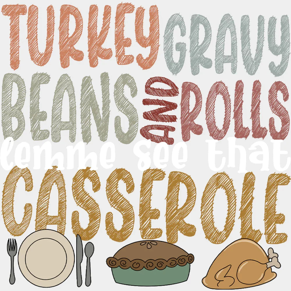 Lemme See That Casserole - Thanksgiving DTF Transfer Adult – S & M (10’’) / Light Color Design (See Imaging)