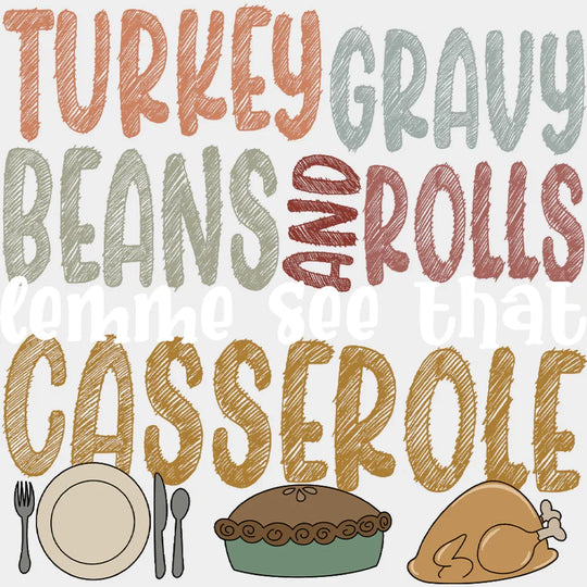 Lemme See That Casserole - Thanksgiving DTF Transfer Adult – S & M (10’’) / Light Color Design (See Imaging)