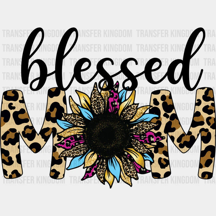 Leopard Sunflower Blessed Mom - Floral Mom - Cute Mom Motivational Design - Mother's Day DTF heat transfer