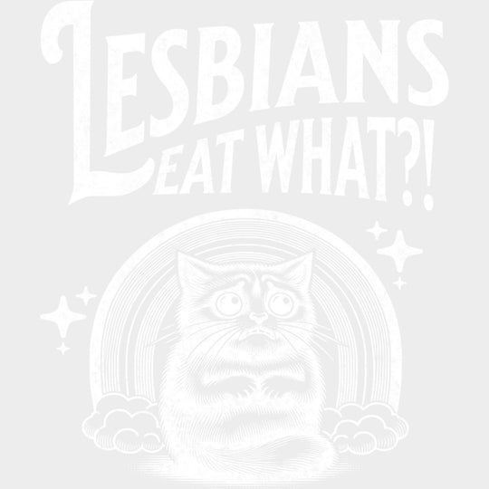 Lesbians Eat What B&W - Lesbian DTF Transfers Adult Unisex - S & M (10’’) / Light Color Design (See Imaging)