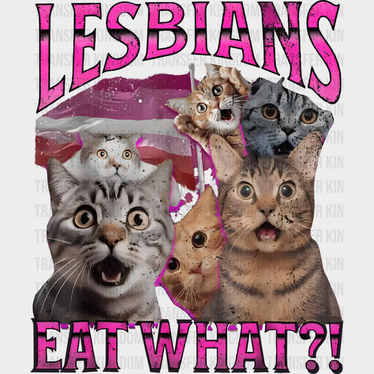 Lesbians Eat What - Lesbian DTF Transfers Adult Unisex - S & M (10’’) / Dark Color Design (See Imaging)