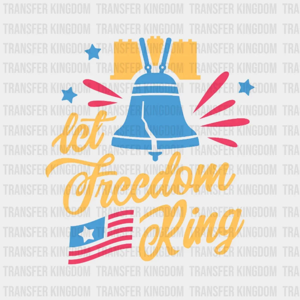Let Freedom Ring Dtf Transfer