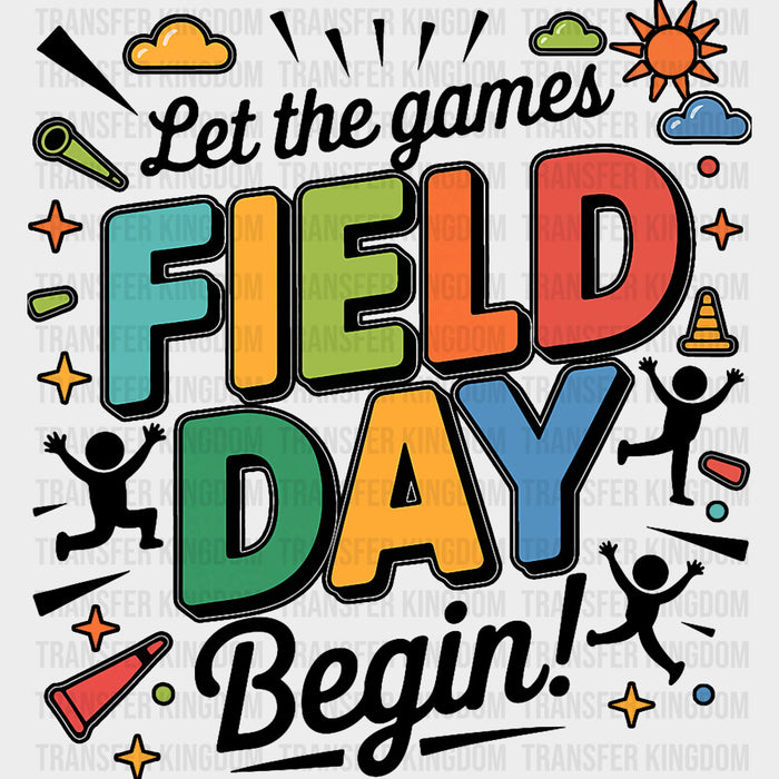 Let The Games Begin Black And White - Field Trip DTF Transfers