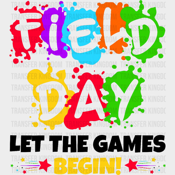 Let The Games Begin Colorful Splashes - Field Trip DTF Transfers