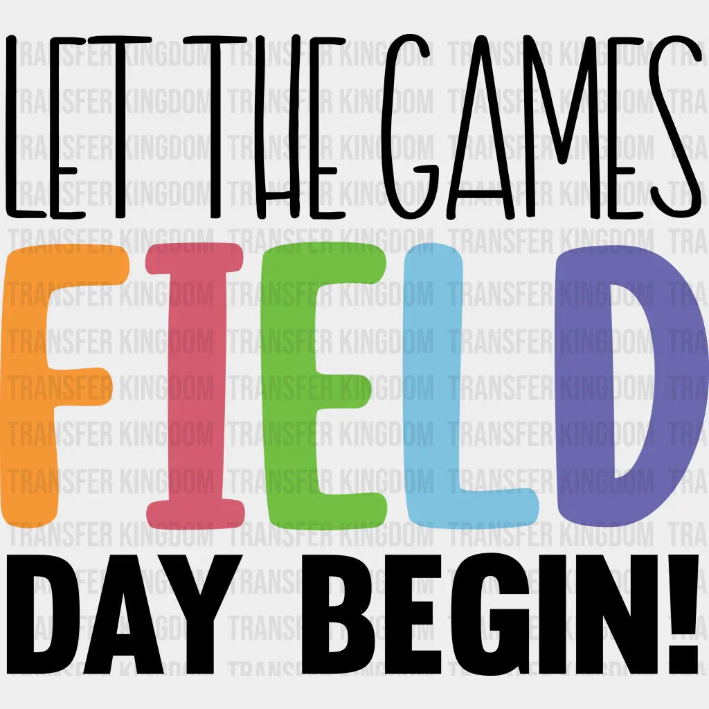 Let The Games Begin Field Day - Field Day DTF Transfer Adult Unisex - S & M (10’’) / Dark Color Design (See Imaging)