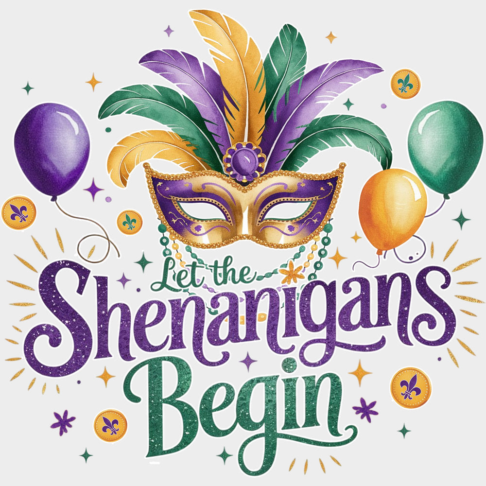 Let The Shenanigans Begin Balloons & Mask - Mardi Gras DTF Transfers Adult Unisex - S & M (10’’) / Light Color Design
