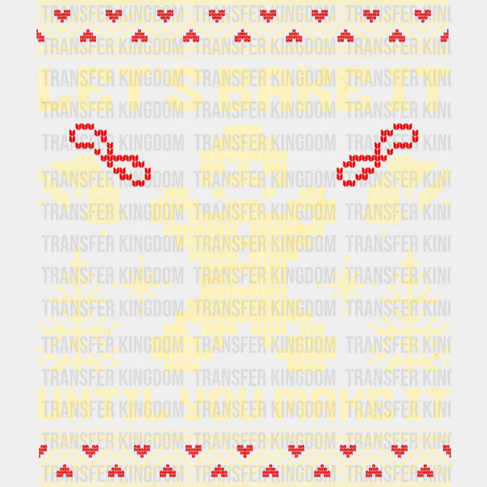 Let's Bake It Until You Make It - Christmas DTF Transfer