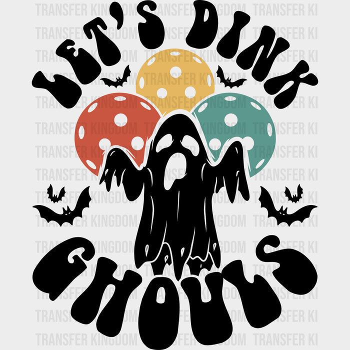 Let's Dink Ghouls - Pickleball DTF Transfers