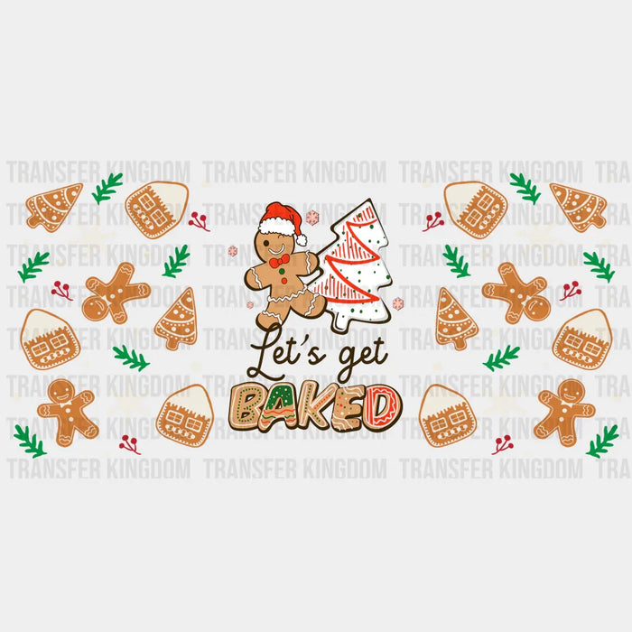 Let's Get Baked - Christmas Cup Wrap UV Sticker Permanent UV DTF Decal