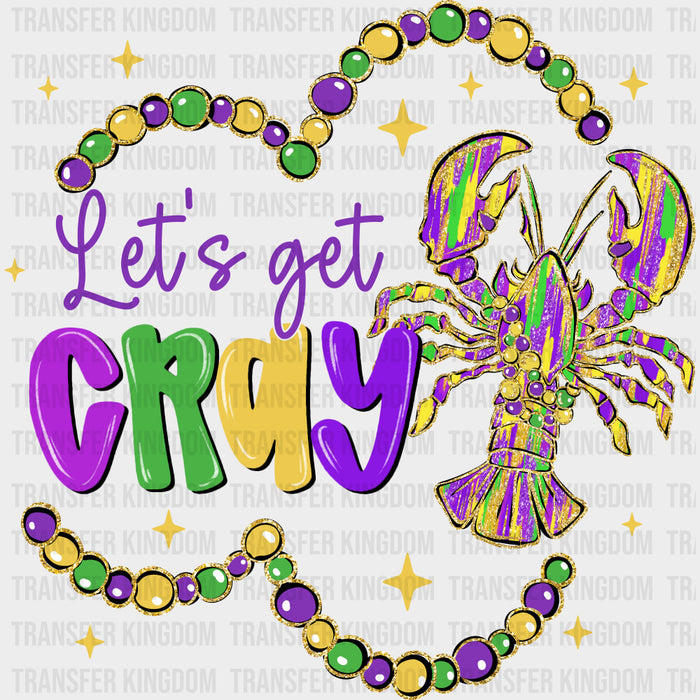 Let's Get Cray, Crayfish - Mardi Gras DTF Transfers