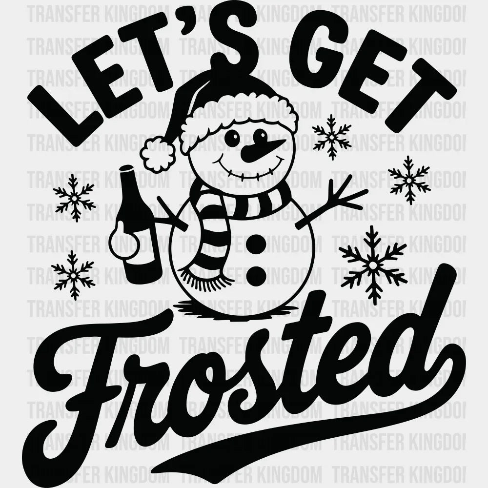 Let’s Get Frosted - Christmas DTF Transfer Adult Unisex - S & M (10’’) / Dark Color Design (See Imaging)