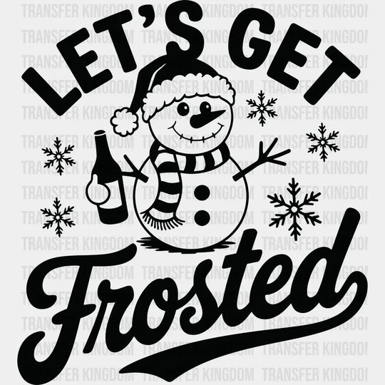 Let’s Get Frosted - Christmas DTF Transfer Adult Unisex - S & M (10’’) / Dark Color Design (See Imaging)
