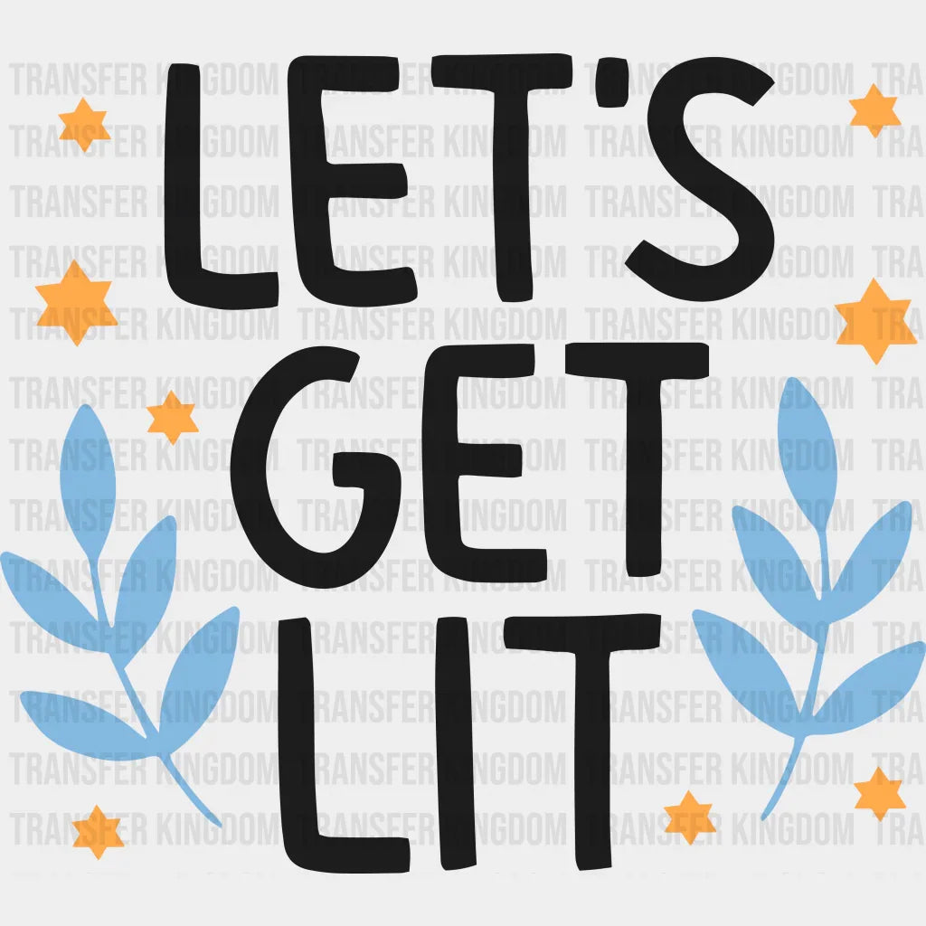 Let’s Get Lit - Hanukkah Dtf Heat Transfer Unisex S & M (10’’) / Dark Color Design (See Imaging)