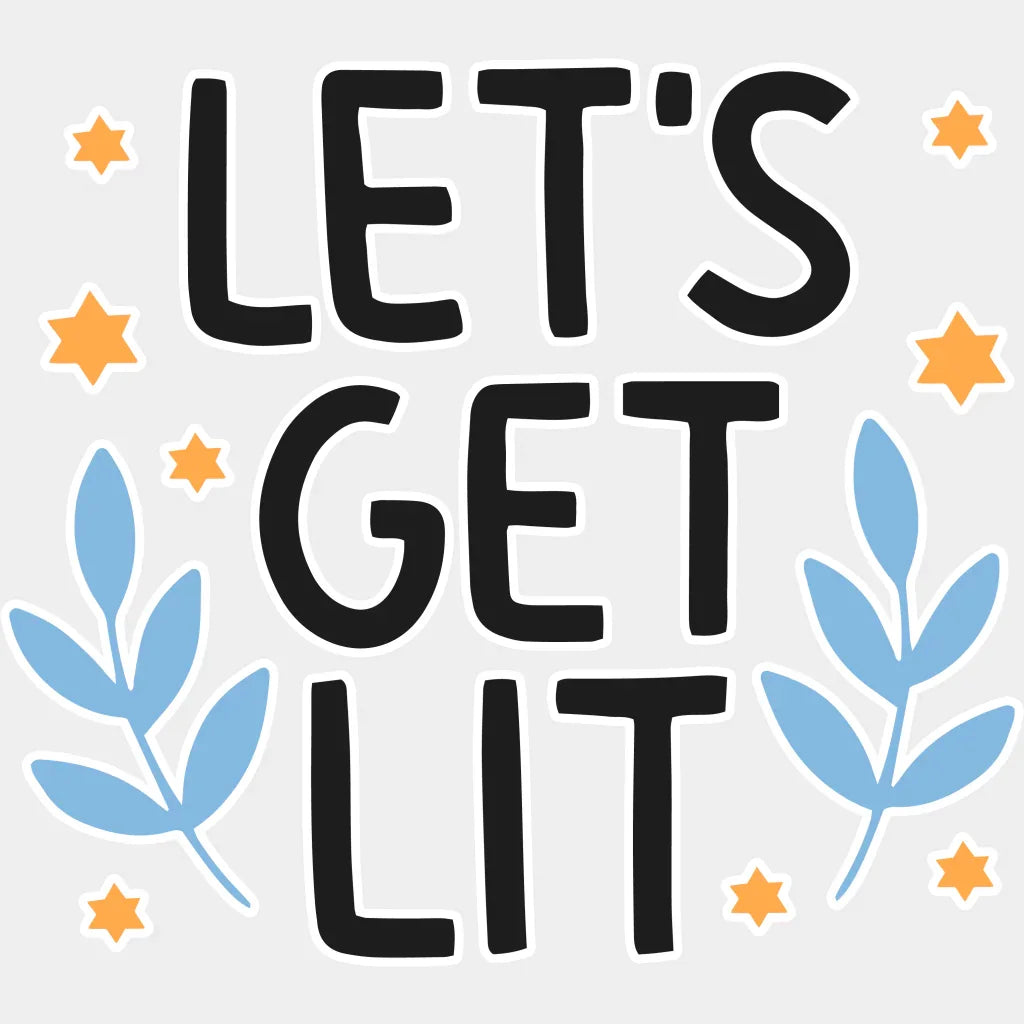 Let’s Get Lit - Hanukkah Dtf Heat Transfer Unisex S & M (10’’) / Light Color Design (See Imaging)