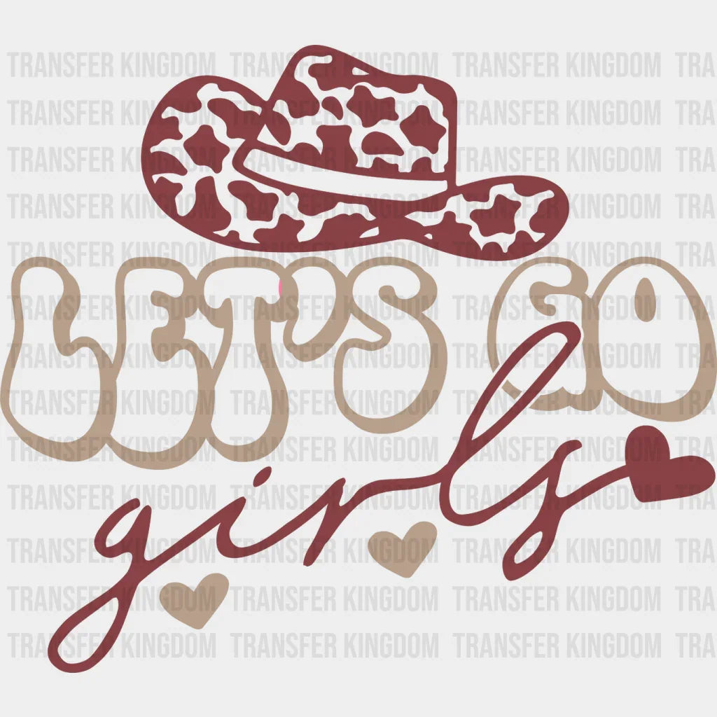Let’s Go Girls Design - Cowgirl Dtf Transfers