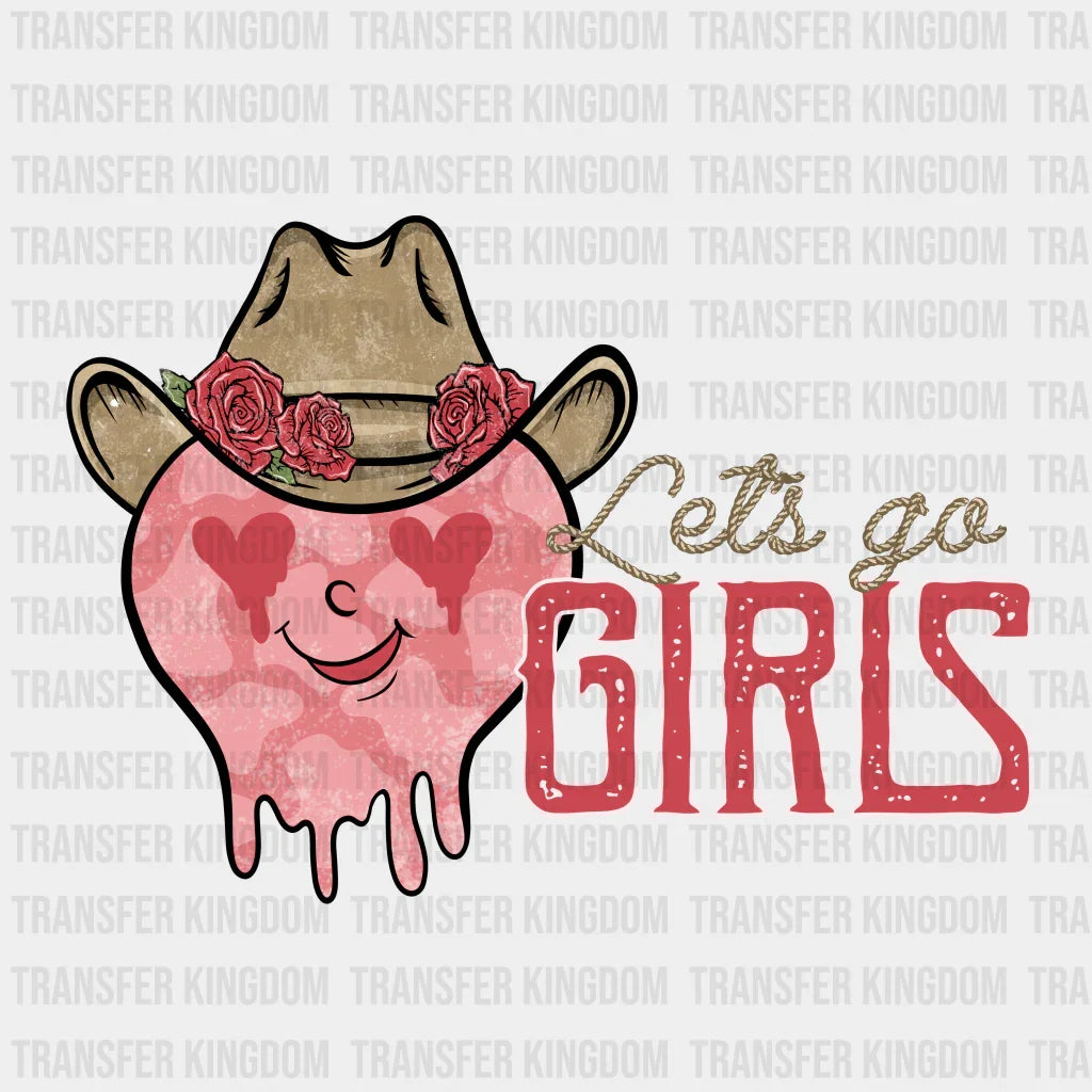Lets Go Girls - Dtf Heat Transfer