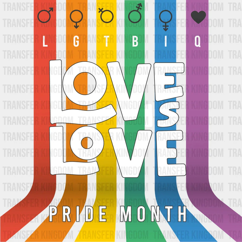 Lgtbiq Love Is - Pride Month Dtf Heat Transfer
