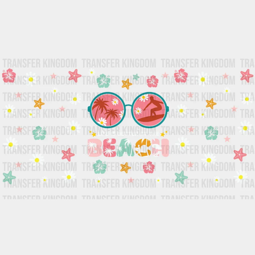 Life Is Better At The Beach Flowers & Starfish - Summer Cup Wrap UV Sticker Permanent UV DTF Decal UVDTF