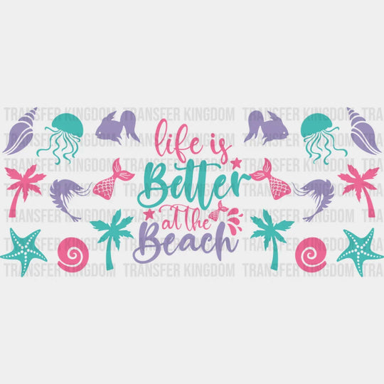 Life Is Better At The Beach Pink Purple & Teal - Summer Cup Wrap UV Sticker Permanent UV DTF Decal UVDTF
