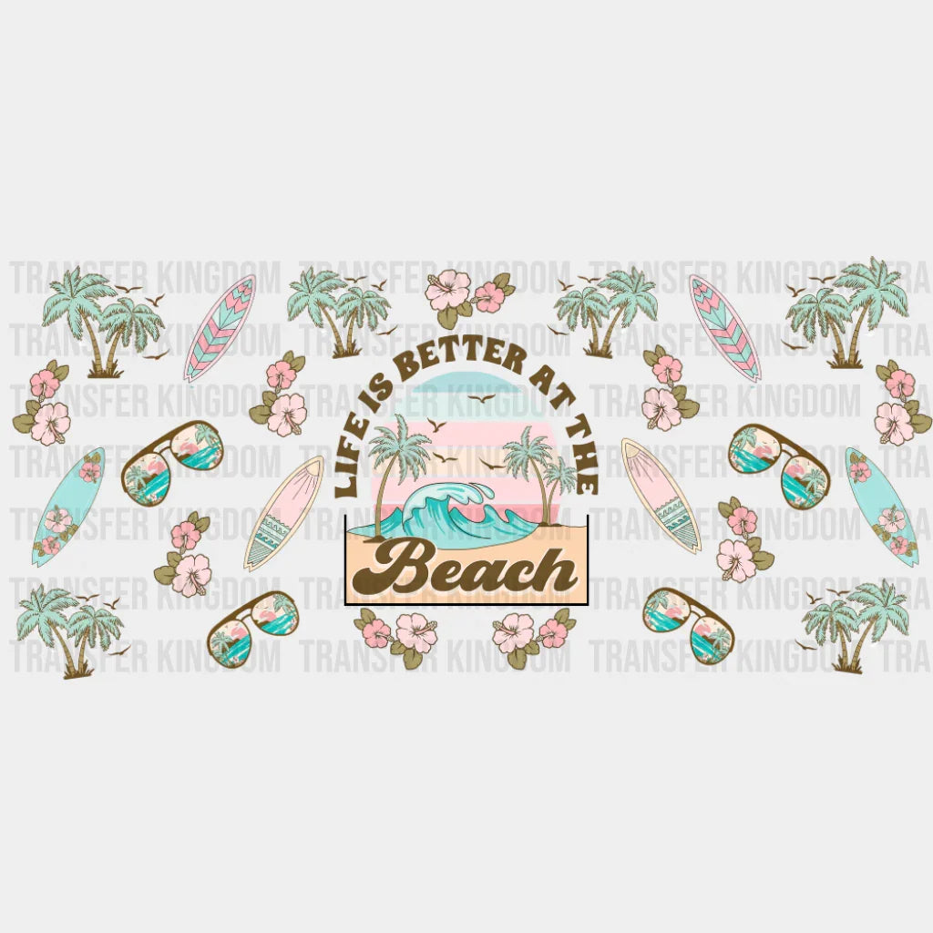 Life Is Better At The Beach Surf Boards - Summer Cup Wrap UV Sticker Permanent UV DTF Decal UVDTF