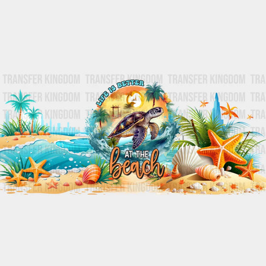 Life Is Better At The Beach Turtle Design - Summer Cup Wrap UV Sticker Permanent UV DTF Decal UVDTF